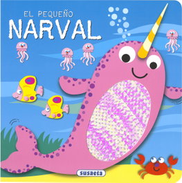 El pequeño narval, Susaeta Ediciones - SUSAETA EDICIONES