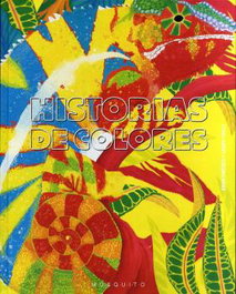 HISTORIAS DE COLORES, Anna Omedes - MOSQUITO
