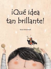 ¡Qué idea tan brillante!, Narjes Mohammadi - MALETA EDITORIAL
