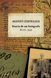 Diario de un fotógrafo, Agustí Centelles - PENINSULA