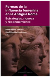 FORMAS DE LA INFLUENCIA FEMENINA EN LA ANTIGUA ROMA, AA.VV. - COMARES