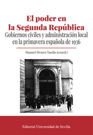 Poder en la segunda republica:gobiernos civiles y adm. 1936, Manuel Alvarez Tardio - Universidad de Sevilla