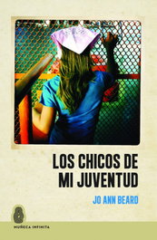 Los chicos de mi juventud, Jo Ann Beard - MUÑECA INFINITA