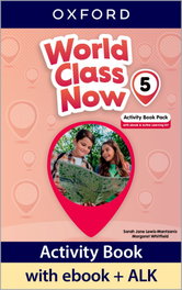 OXFORD UNIVERSITY PRESS, World class now 5 activity +alk