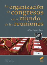 Organización de congresos en el mundo de las reuniones, VV.AA. - SINTESIS EDITORIAL