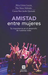 Amistad entre mujeres, África Gómez Lucena - EDITORIAL MALUMA