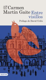 Entre visillos, Carmen Martín Gaite - DESTINO