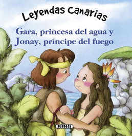 SUSAETA EDICIONES, Gara, princesa del agua y Jonay, príncipe del fuego