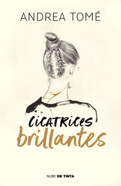Cicatrices brillantes, Andrea Tomé - NUBE DE TINTA