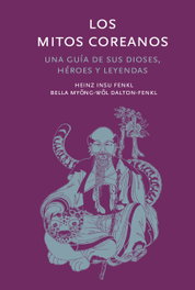 Los mitos coreanos, Heinz Insu Fenkl - FOLIOSCOPIO