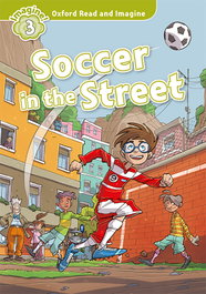 OXFORD UNIVERSITY PRESS, Soccer in the street (+MP3)