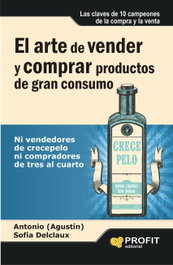 Arte de vender y comprar productos, Agustin Y Delcl - PROFIT
