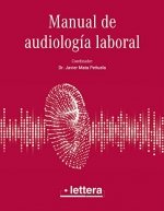 Manual de audiología laboral, Javier Mata Peñuela - LETTERA PUBLICACIONES