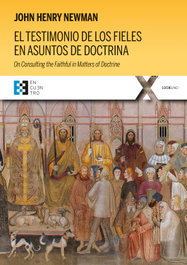 Encuentro, TESTIMONIO DE LOS FIELES EN ASUNTOS DE DOCTRINA - John Henry Newman