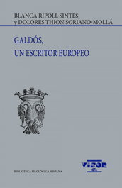Galdos, un escritor europeo, Blanca Ripoll Sintes, Dolores Thion Soriano-Molla - Visor Editorial