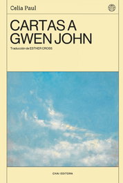 Cartas a Gwen John, Celia Paul - CHAI EDITORA