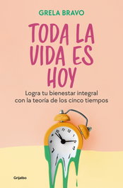 Grijalbo, Toda la vida es hoy, Grela Bravo - Grijalbo