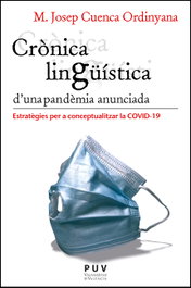 Crònica lingüística d'una pandèmia anunciada, Maria Josep Cuenca Ordinyana - PUV.(PUB.UNIVERSITAT VALENCIA)