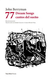 77 Dream Songs / Cantos del sueño, John Berryman - VASO ROTO