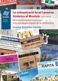 La comunicació local i premsa històrica al Montsià (1975-2014), Jaume Guzmán Casals - ONADA EDICIONS
