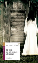 La casa de los sueños olvidados, Heinz Delam - EDELVIVES