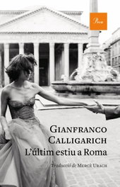 L'últim estiu a Roma, Gianfranco Calligarich - PROA EDICIONS