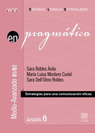 ANAYA, Pragmática. Nivel medio-avanzado B1-B2