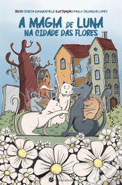 A Magia de Luna na Cidade das Flores, Manuela Vieira - TRINTA POR UMA LINHA