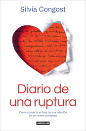 Diario de una ruptura, Silvia Congost - AGUILAR