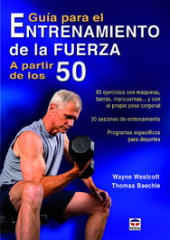 Guía para el entrenamiento de la fuerza a partir de los 50, VV.AA. - TUTOR