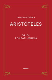 Introducción a Aristóteles, Oriol Ponsatí Murlà - GREDOS, S.A.
