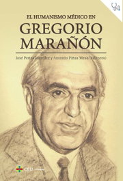 El humanismo médico en Gregorio Marañón, VVAA - CEU
