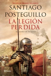 La legión perdida, Santiago Posteguillo - PLANETA