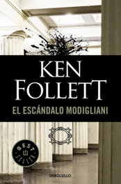 El escándalo Modigliani, Ken Follett - DEBOLSILLO