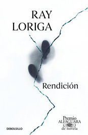 Rendición, Ray Loriga - DEBOLSILLO