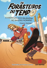 SM, Os Forasteiros do Tempo 3: A aventura dos Balbuena no Imperio romano