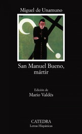 San Manuel Bueno, mártir, Miguel de Unamuno - CATEDRA