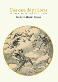 Una casa de palabras, Gustavo Martín Garzo - EOLAS