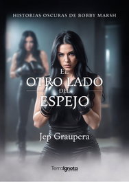 El otro lado del espejo, Jep Graupera - TERRA IGNOTA