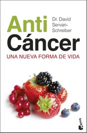 ANTICANCER: UNA NUEVA FORMA DE VIDA, David Servan-Schreiber - BOOKET