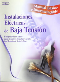 Instalaciones eléctricas de baja tensión. Manual básico e imprescindible, PARANINFO