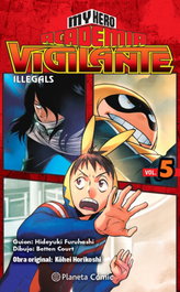 My Hero Academia Vigilante Illegals nº 05, Kohei Horikoshi - PLANETA COMICS