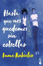 Hasta que nos quedemos sin estrellas, Inma Rubiales - BOOKET