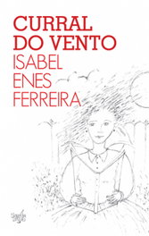 Curral do Vento, Isabel Enes Ferreira - PRINCIPIA