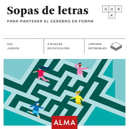 EDITORIAL ALMA, SOPAS DE LETRAS: PARA MANTENER EL CEREBRO EN FORMA - VV.AA.