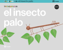El insecto palo 5 años trot caminos, VV.AA. - CASALS,EDITORIAL S.A.