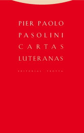 Cartas luteranas, Pier Paolo Pasolini - TROTTA EDITORIAL