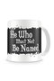 Quien No Debe Ser Nombrado Taza Cerámica Harry Potter