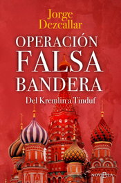 Operación Falsa Bandera, Jorge Dezcallar - LA ESFERA DE LOS LIBROS