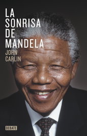 DEBATE, LA SONRISA DE MANDELA, John Carlin - DEBATE